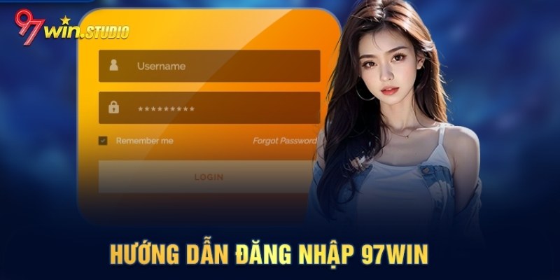 Bạn chỉ cần đăng nhập 97WIN để tham gia đặt cược